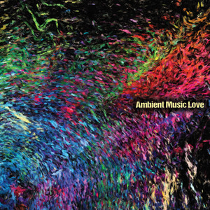 Cover: Ambient Music Love